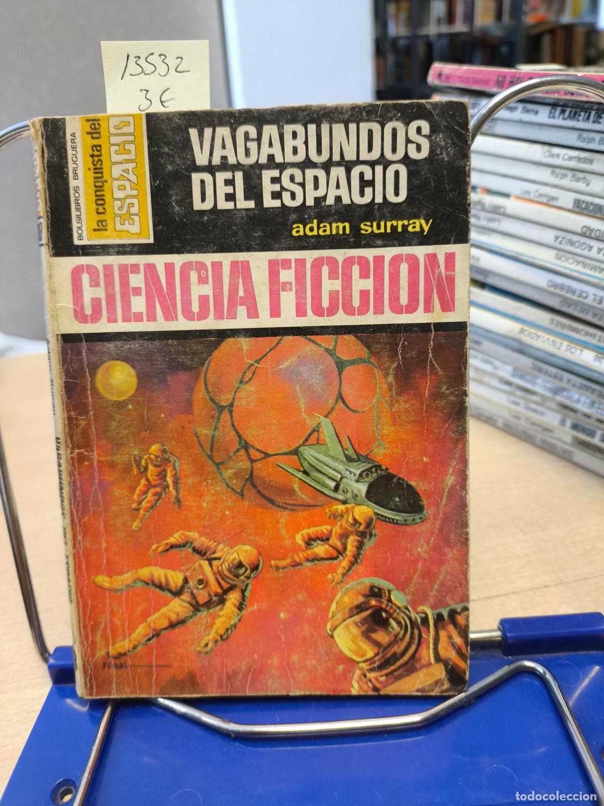 Libros de segunda mano: LA CONQUISTA DEL ESPACIO BRUGUERA - N&ordm; 307 - VAGABUNDOS DEL ESPACIO - ADAM SURRAY