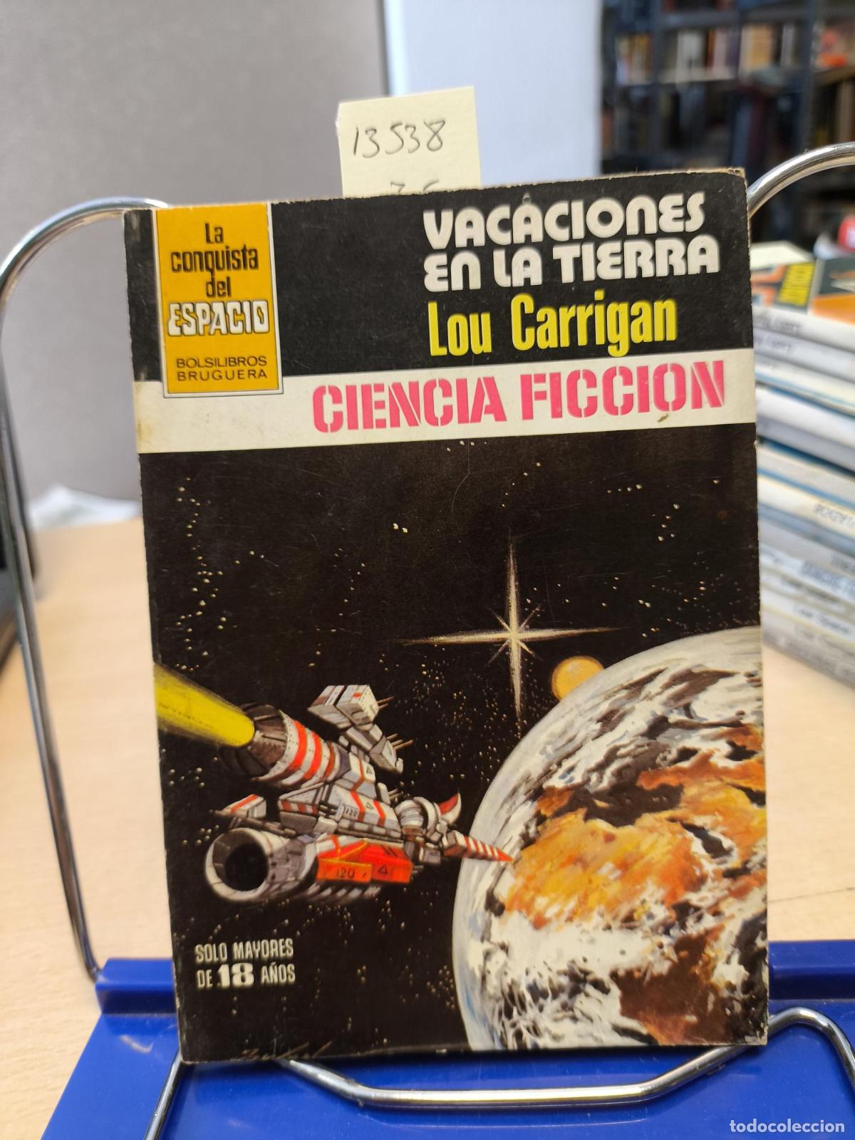 Libros de segunda mano: LA CONQUISTA DEL ESPACIO BRUGUERA - N&ordm; 564 - VACACIONES EN LA TIERRA - Lou Carrigan