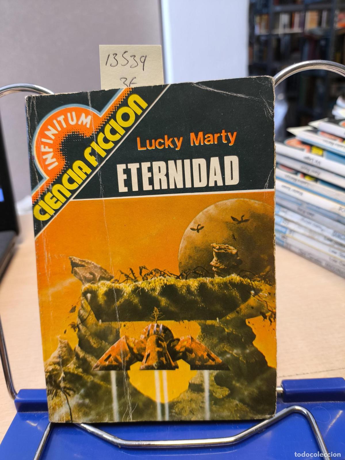 Libros de segunda mano: INFINITUM CIENCIA FICCION N&ordm; 41 - ETERNIDAD - LUCKY MARTY
