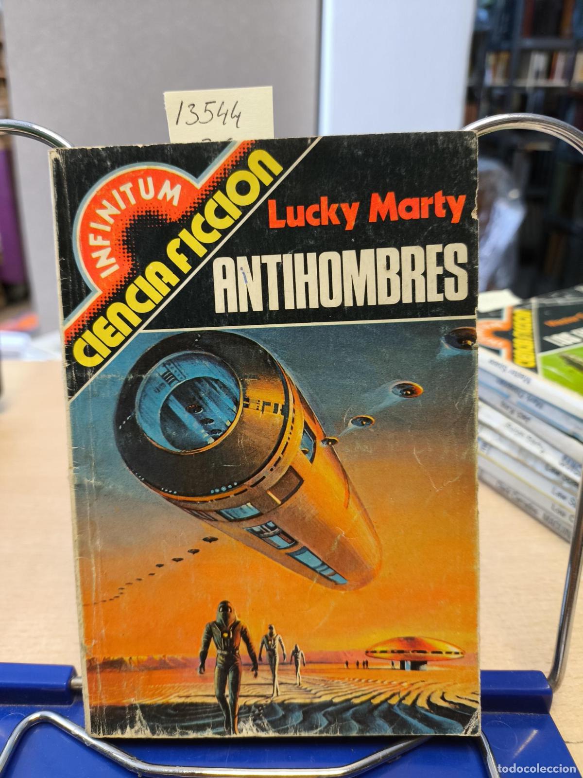 Libros de segunda mano: INFINITUM CIENCIA FICCION N&ordm; 15 - ANTIHOMBRES - LUCKY MARTY