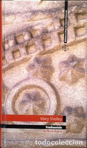 Libros de segunda mano: Frankenstein - Shelley Mary Wollstonecraft - La Voz de Galicia - Biblioteca Galega de Cl&aacute;sicos Unive