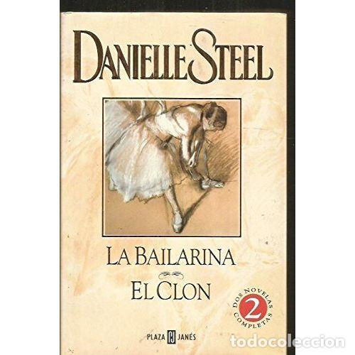 Libros de segunda mano: La Bailarina-el Clon - Steel, D. - Plaza & Janes - &Eacute;xitos, 3088