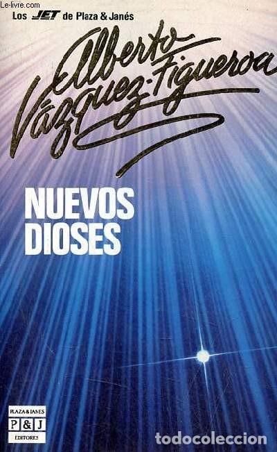Libros de segunda mano: Nuevos Dioses - V&aacute;zquez-Figueroa, Alberto - Plaza & Jan&eacute;s - Los Jet, 69