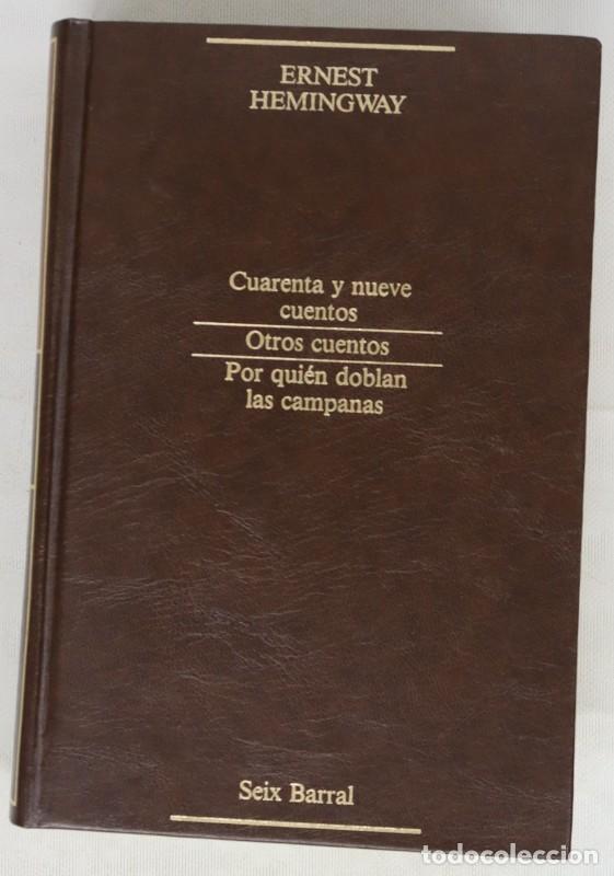 Gebrauchte B&uuml;cher: Cuarenta y nueve cuentos, otros cuentos, por quien doblan las campanas - Ernest Hemingway - Seix Bar
