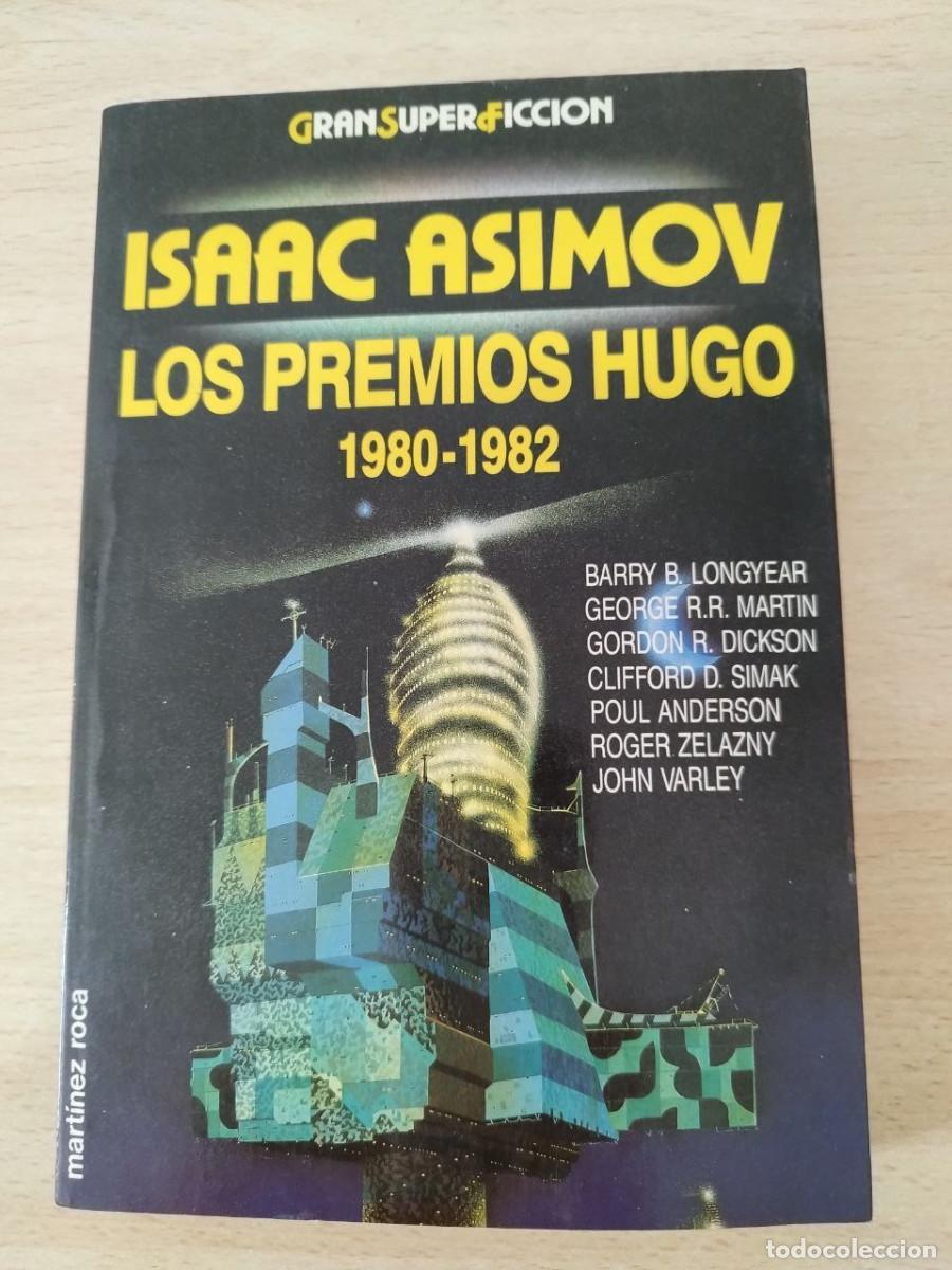 Libros de segunda mano: Isaac Asimov Los Premios Hugo 1980-1982 Mart&iacute;nez Roca Gran Super Ficci&oacute;n 1991 335 p&aacute;ginas, tapa bla