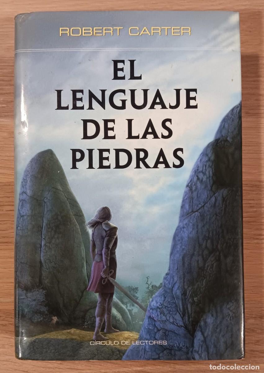 Libros de segunda mano: LIBRO EL LENGUAJE DE LAS PIEDRAS ROBERT CARTER