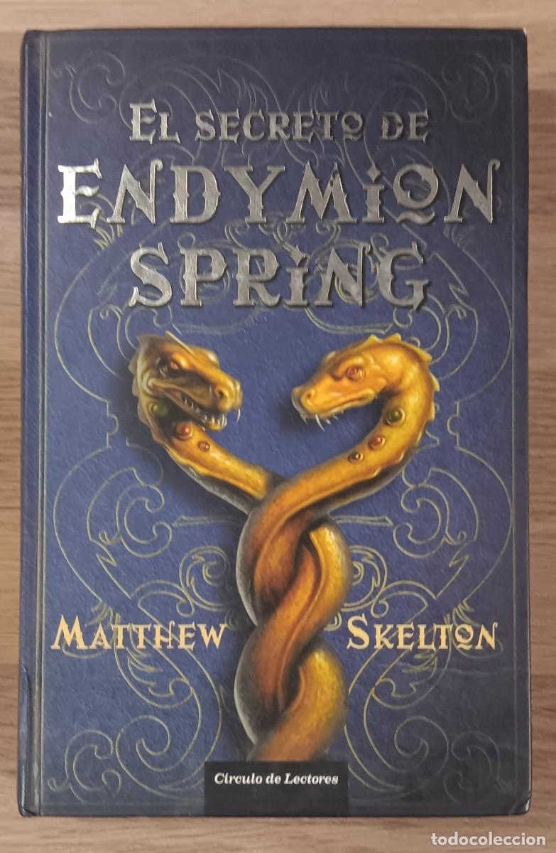 Libros de segunda mano: LIBRO EL SECRETO DE ENDYMION SPRING MATHEW SKELTON