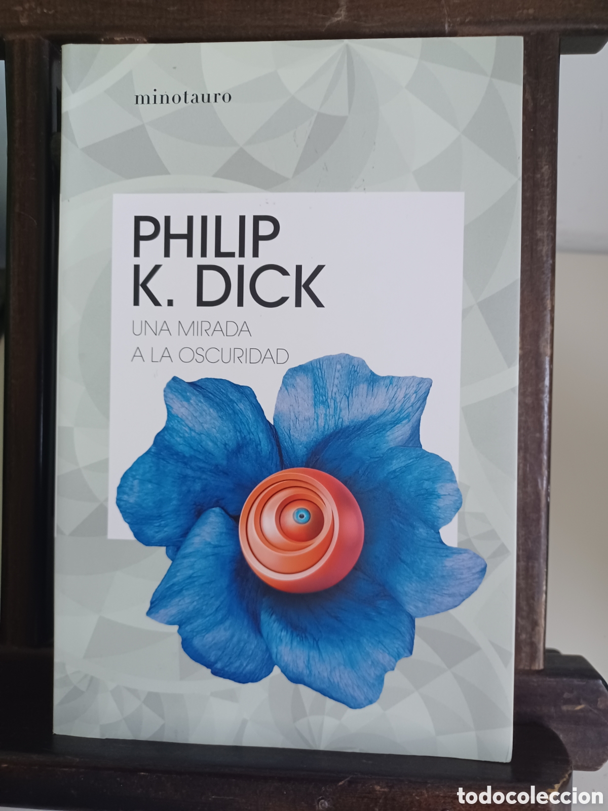 Libros de segunda mano: Una mirada a la oscuridad/ Philip K. Dick/ Minotauro, 2021