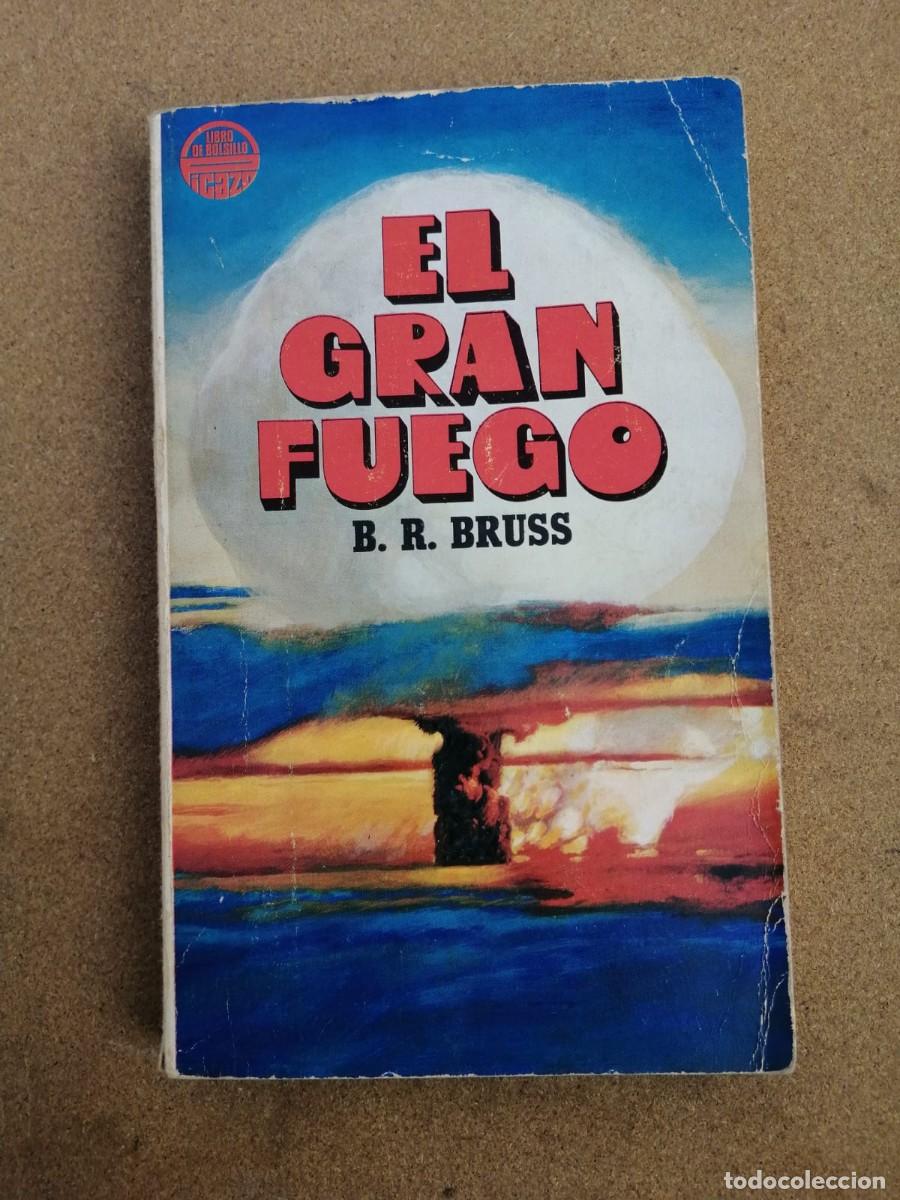 Libros de segunda mano: EL GRAN FUEGO (B. R. BRUSS)
