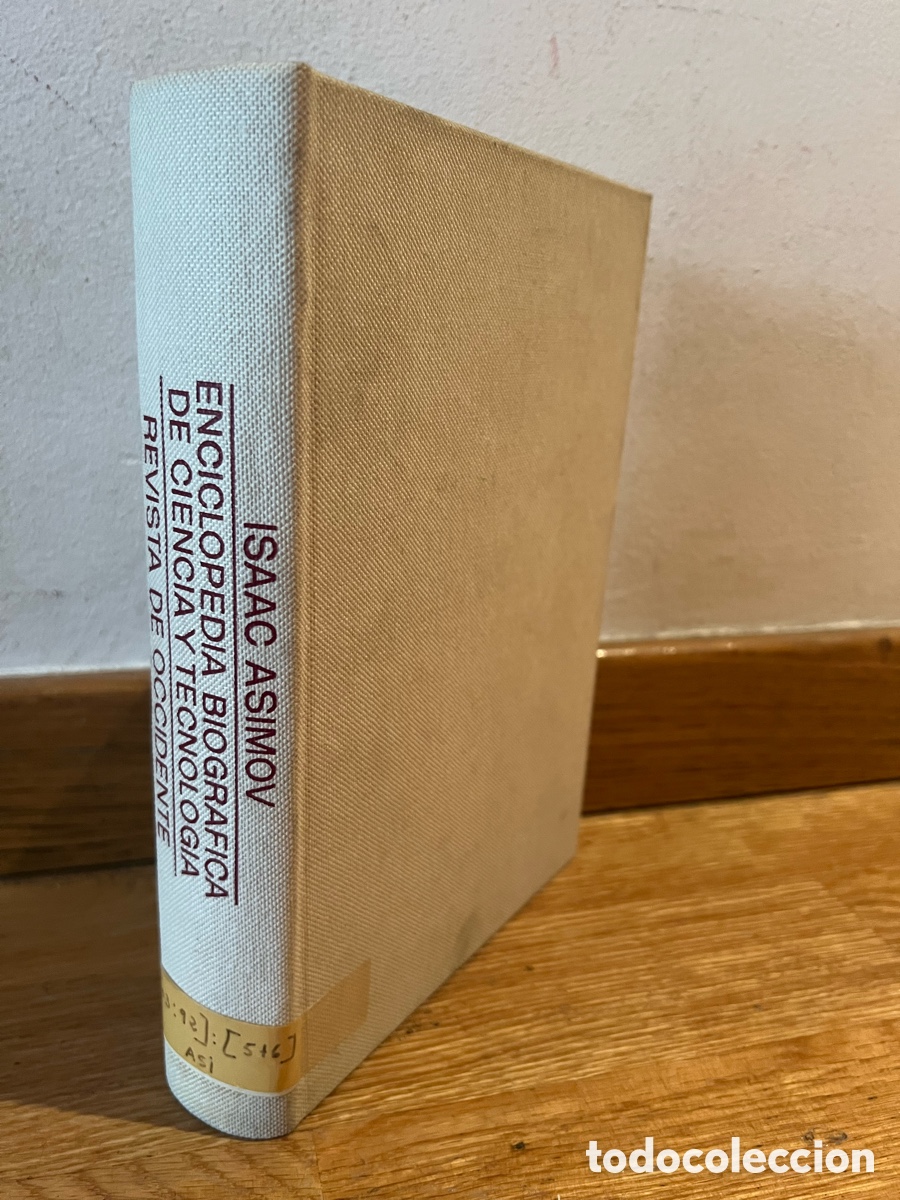 Libros de segunda mano: ISAAC ASIMOV ENCICLOPEDIA BIOGRAFICA DE CIENCIA Y TECNOLOGIA REVISTA DE OCCIDENTE