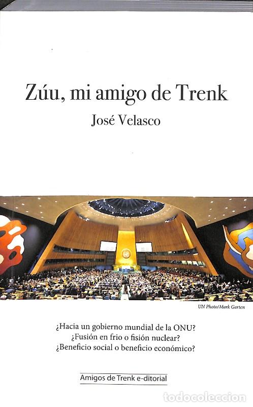 Libros de segunda mano: Z&uacute;, mi amigo de Trenk - Jos&eacute; Velasco - Amigos de Trenk e-ditorial