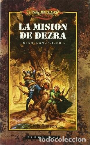 Libros de segunda mano: La Misi&oacute;n de Dezra - Pierson Chris - Editorial Timun Mas - Interregno, 4130