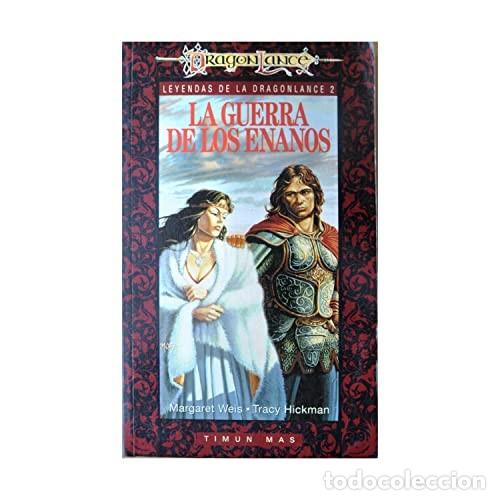 Libros de segunda mano: La Guerra de los Enanos - Weis Margaret/Hickman Tracy - Timun Mas - Leyendas de Dragonlance, N&ordm; 2