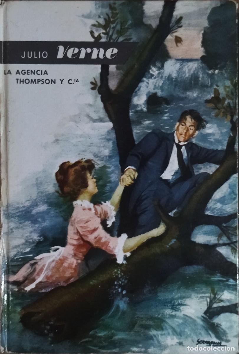 Libros de segunda mano: LA AGENCIA THOMPSON Y COMPA&Ntilde;&Iacute;A / JULIO VERNE. 1963 MOLINO. BUEN ESTADO.