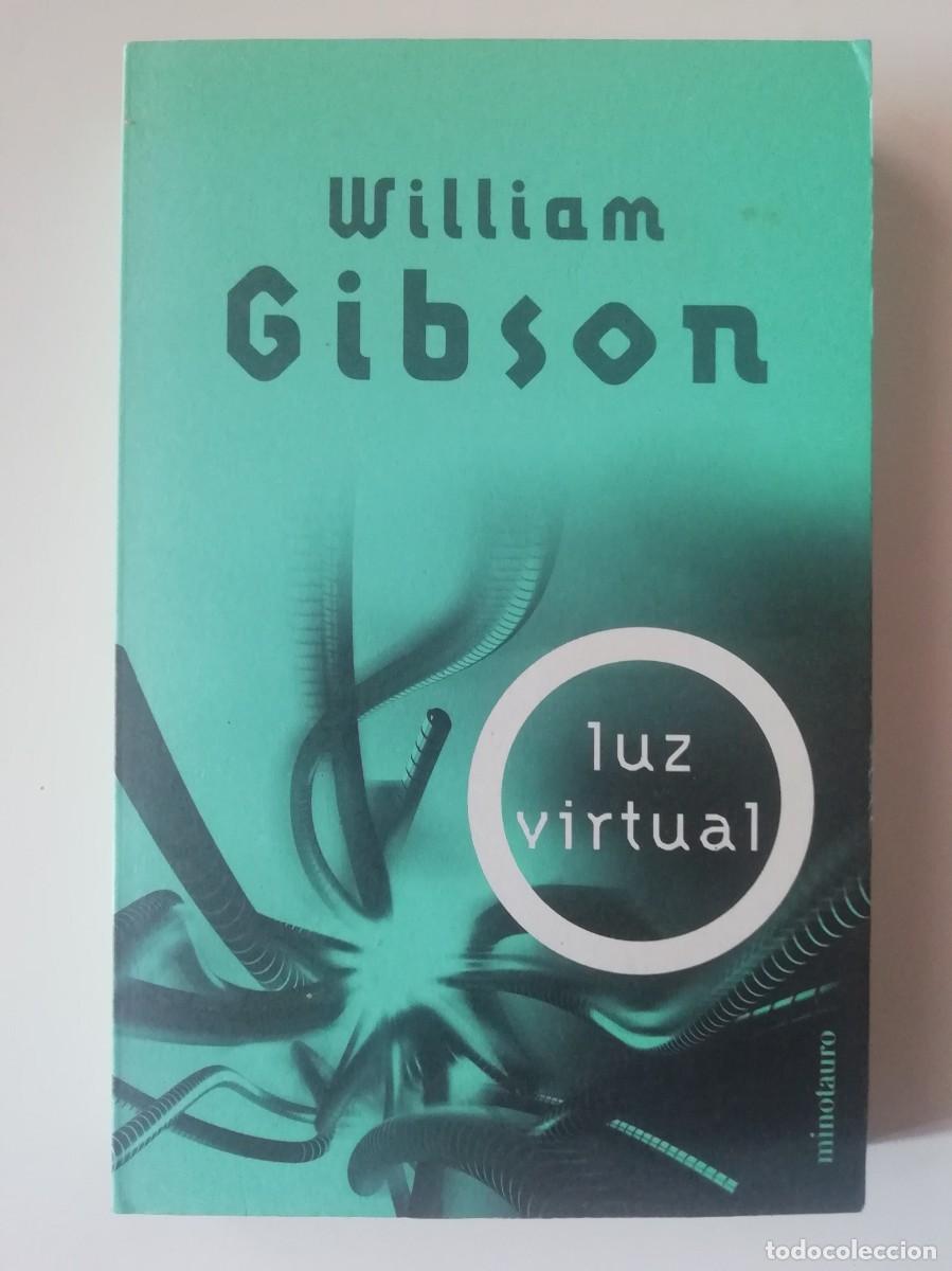 Libri di seconda mano: LUZ VIRTUAL - WILLIAM GIBSON - ED. MINOTAURO 2002