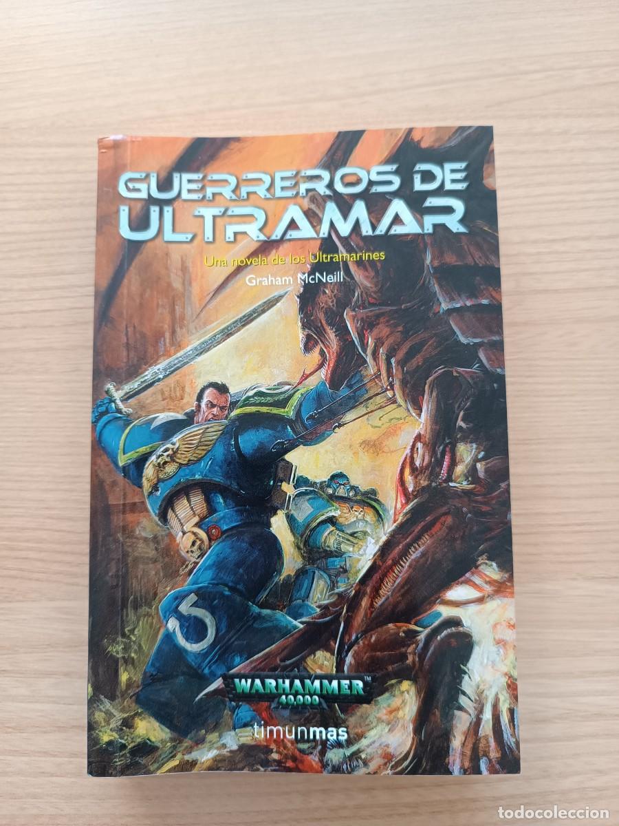 Second hand books: Guerreros de ultramar. Warhammer 40.000 - Graham Mcneill. Timun Mas