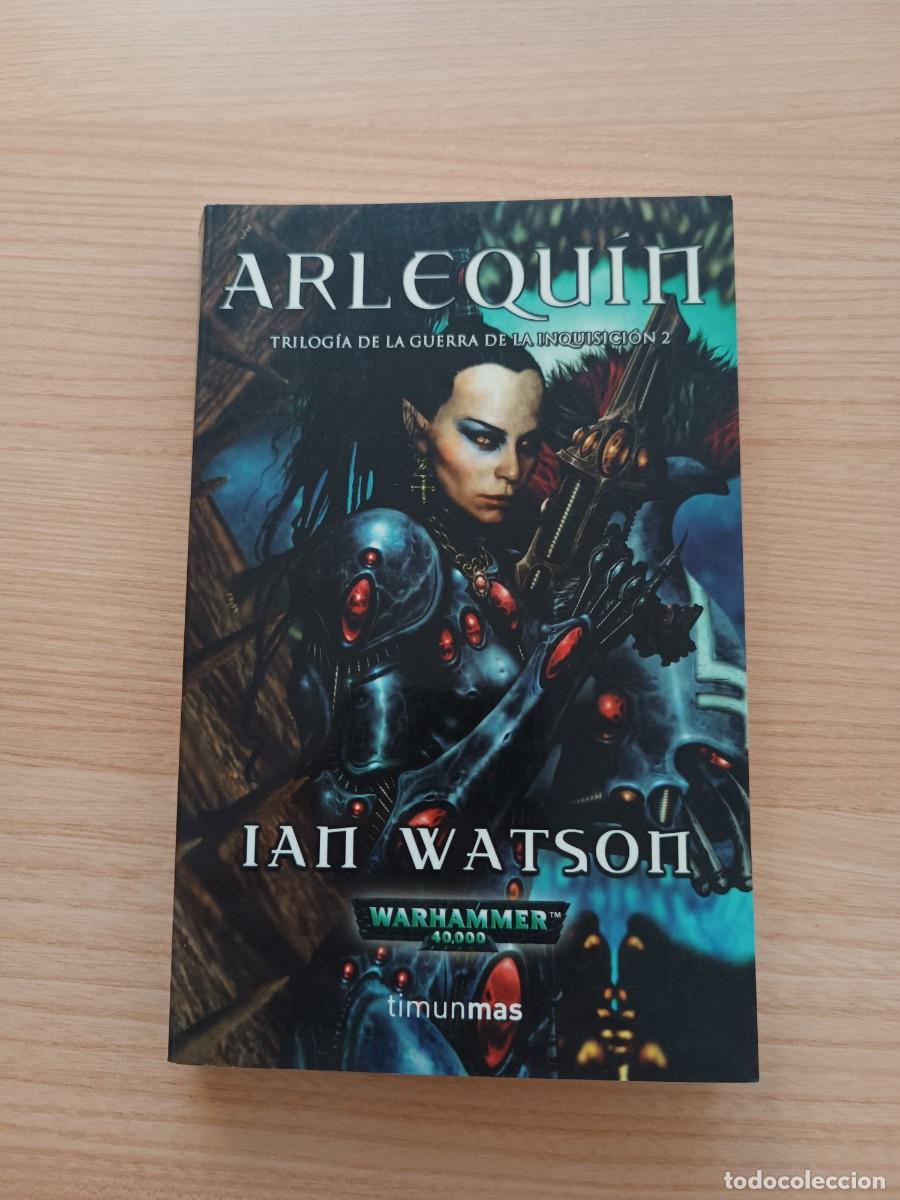 Gebrauchte B&uuml;cher: Arlequ&iacute;n. Trilog&iacute;a de la guerra de la Inquisici&oacute;n 2. Warhammer 40.000 - Ian Watson. Timun Mas