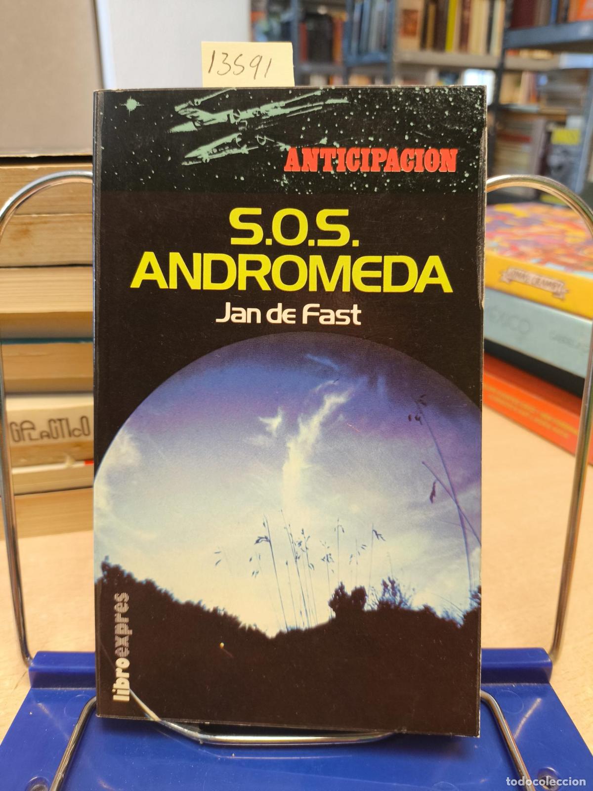 Libros de segunda mano: S. O. S. ANDROMEDA - JAN DE FAST - ANTICIPACION - Jan de Fast