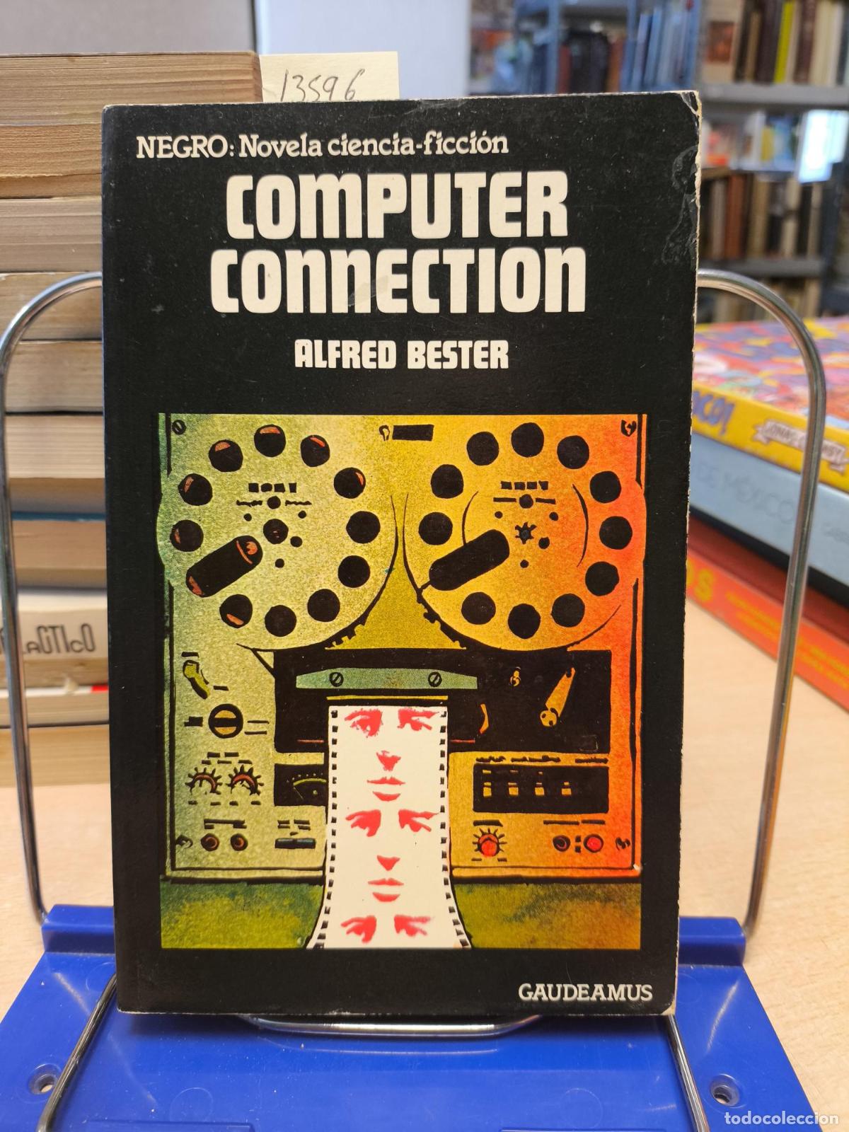 Second hand books: COMPUTER CONNECTION - ALFRED BESTER - GAUDEAMUS - Alfred Bester