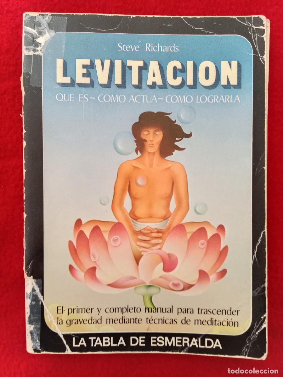 Libros de segunda mano: LEVITACI&Oacute;N (Que es, como act&uacute;a, como lograrla - Steve Richards - Edit. EDAF Ediciones. S.A. 1981