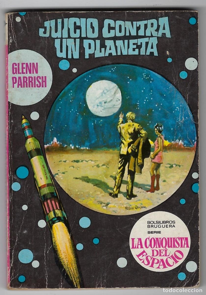 Livres d'occasion: SERIE LA CONQUISTA DEL ESPACIO N&ordm; 31: JUICIO CONTRA UN PLANETA - GLENN PARRISH - 1971 **BRUGUERA***