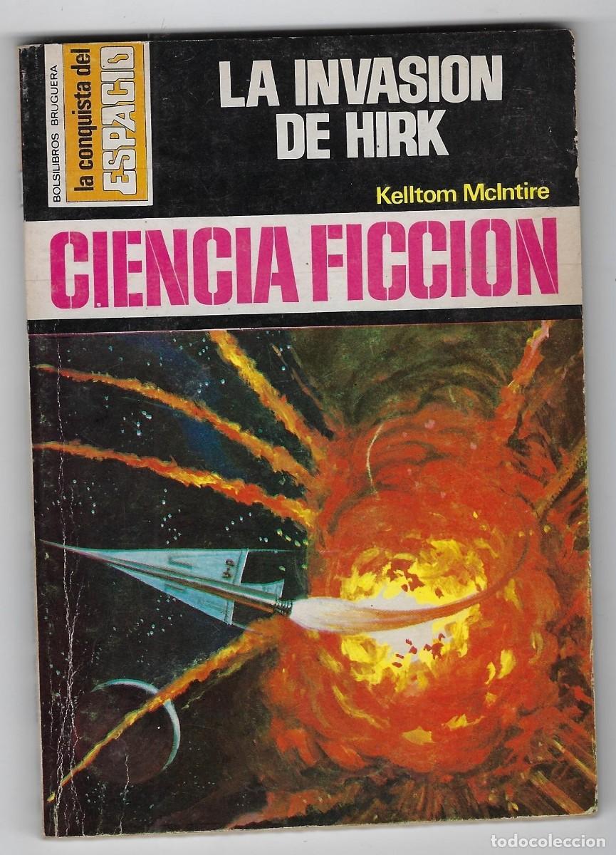 Second hand books: SERIE LA CONQUISTA DEL ESPACIO N&ordm; 279: INVASION DE HIRK - KELLTOM MCLNTIRE - 1975 **BRUGUERA***