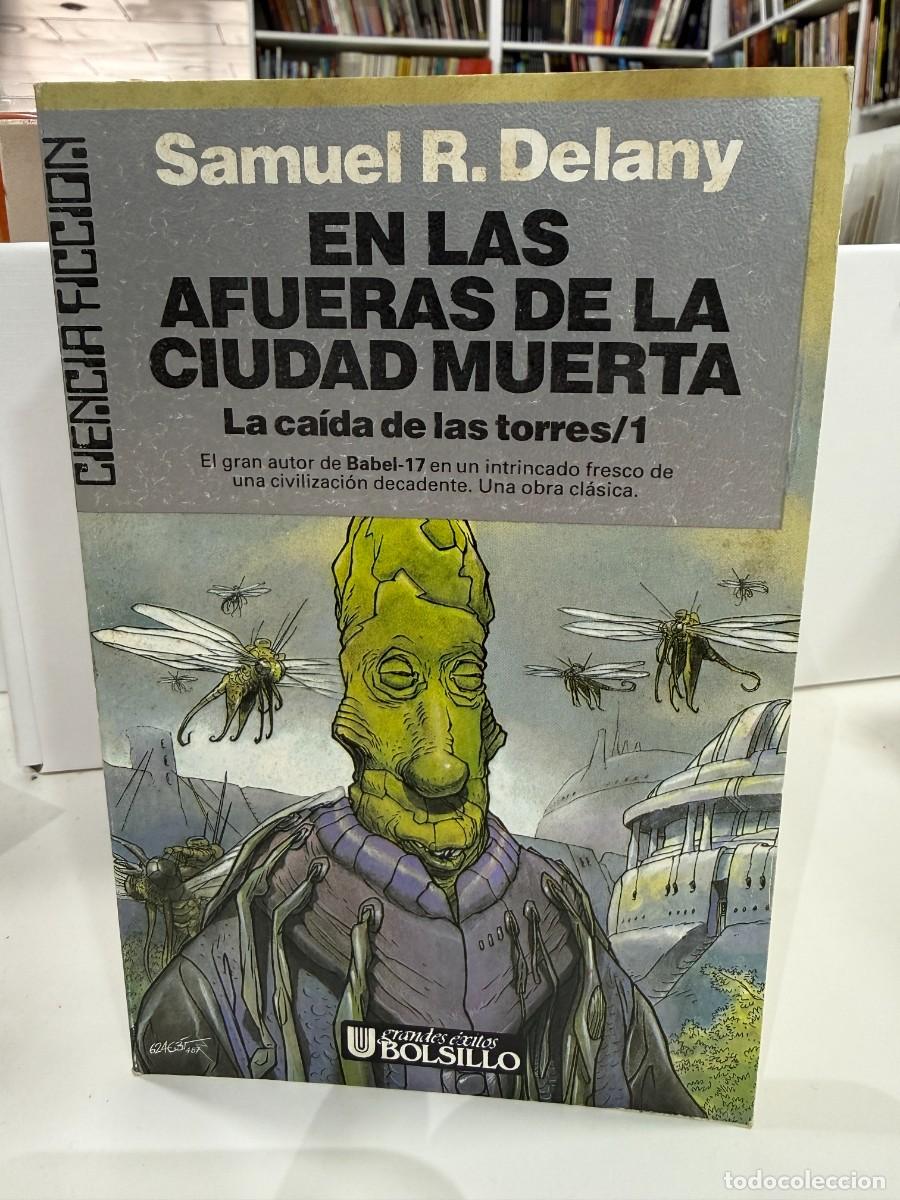 Libros de segunda mano: En las afueras de la ciudad muerta - Samuel R. Delany - Ultramar 1&ordf; Edici&oacute;n 1987
