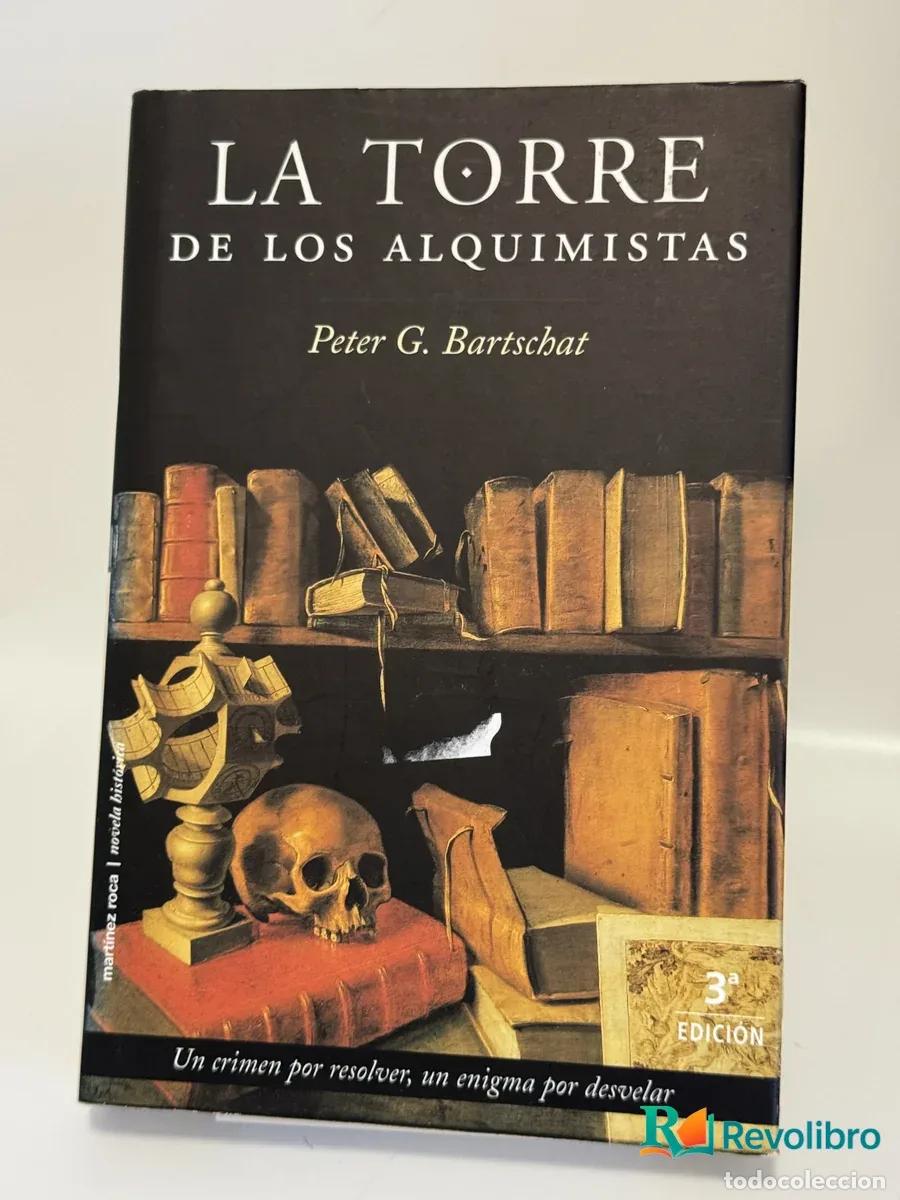 Libros de segunda mano: La Torre de los Alquimistas - Peter G. Bartschat