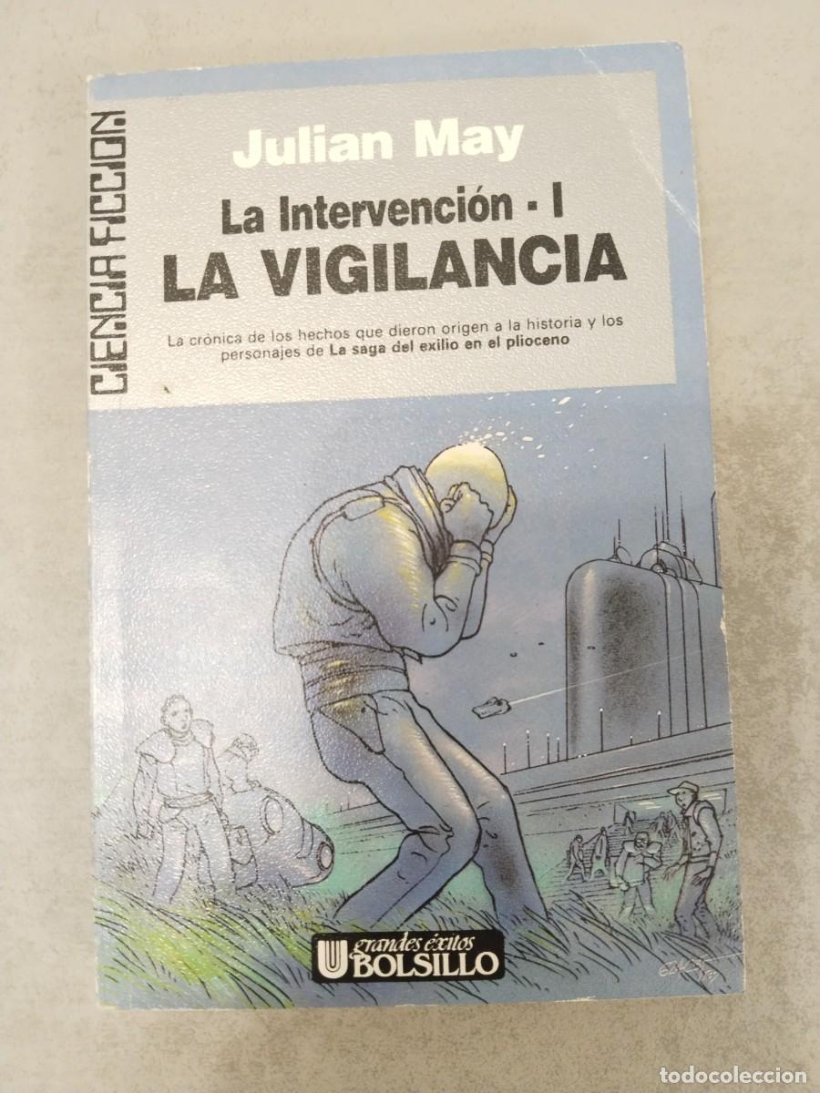 Libros de segunda mano: LA VIGILANCIA, INTERVENCI&Oacute;N I, ULTRAMAR CIENCIA FICCI&Oacute;N, JULIAN MAY