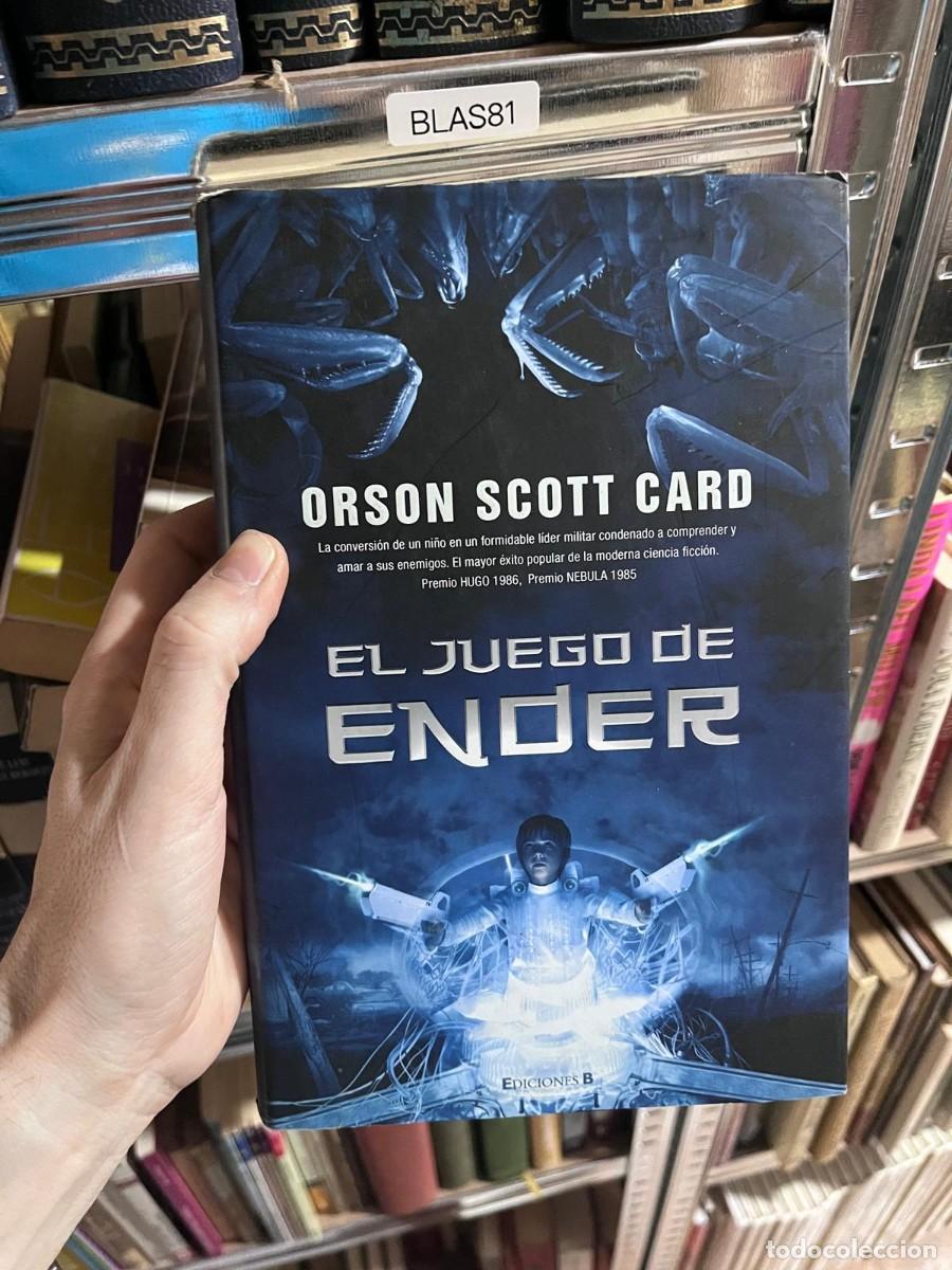 Libros de segunda mano: BLAS81 &mdash; Orson Scott Card &mdash; El juego de Ender &mdash; Ediciones B (tapa dura con sobrecubierta) &mdash;