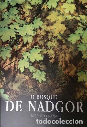Libros de segunda mano: O Bosque de Nadgor - Gra&ntilde;a Rama, Xos&eacute; Farruco - Agrupaci&oacute;n Cultural Francisco Lanza