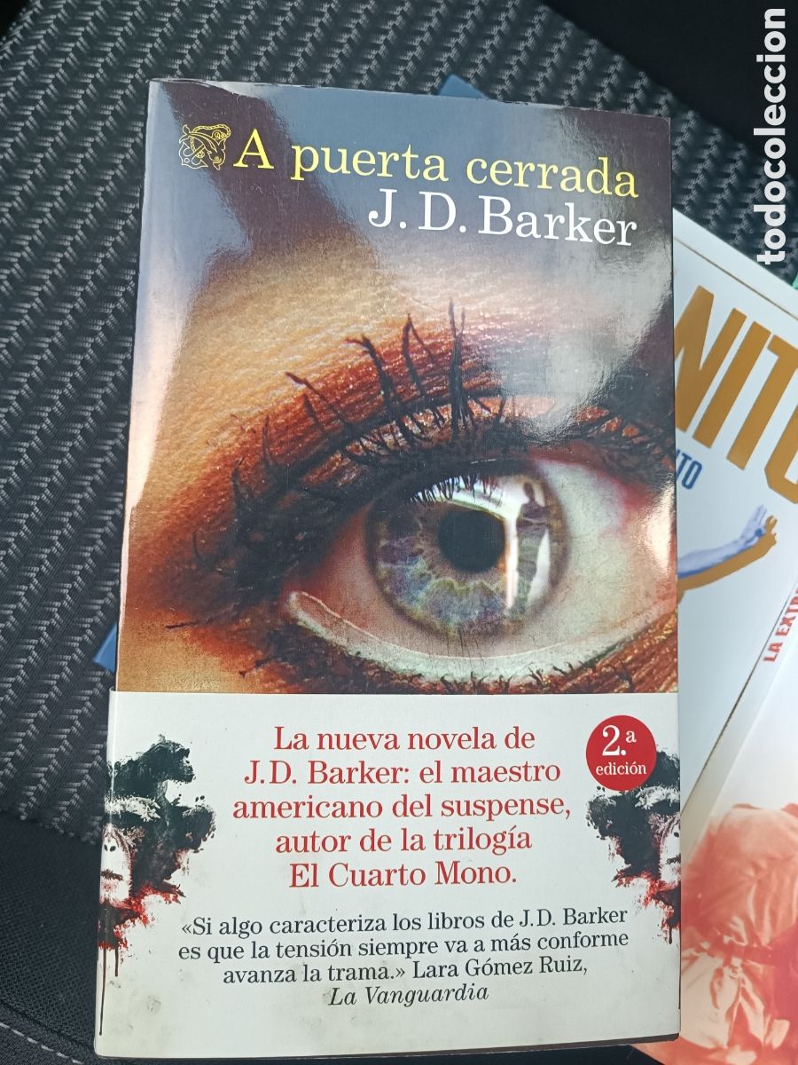 Libros de segunda mano: A puerta cerrada Barker, J D trilog&iacute;a el cuarto mono Editorial DESTINO