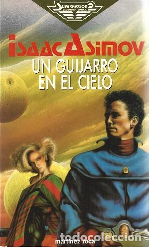 Libros de segunda mano: UN GUIJARRO EN EL CIELO. ISAAC ASIMOV. MART&Iacute;NEZ ROCA, SUPERFICCI&Oacute;N, N&ordm; 106. 1987.