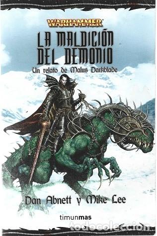 Libros de segunda mano: LA MALDICION DEL DEMONIO. WARHAMMER. DAN ABNETT Y MIKE LEE. TIMUN MAS.