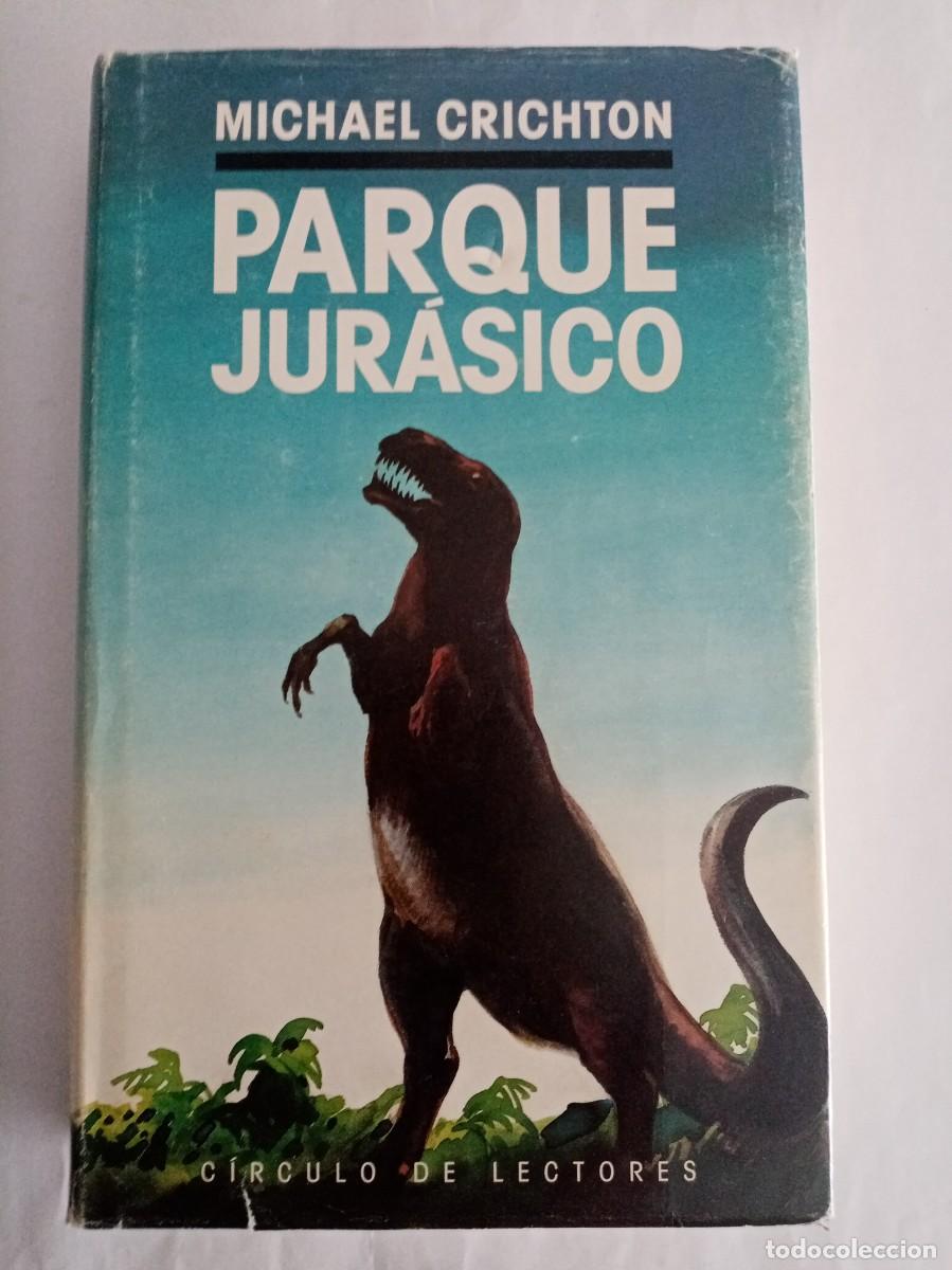 Libros de segunda mano: PARQUE JUR&Aacute;SICO . Michael Crichton ( C&Iacute;RCULO DE LECTORES )