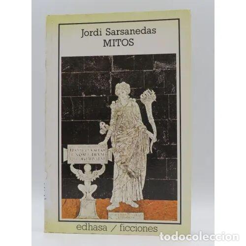 Libros de segunda mano: Mitos - Jordi Sarsanedas - Edhasa - Ficciones