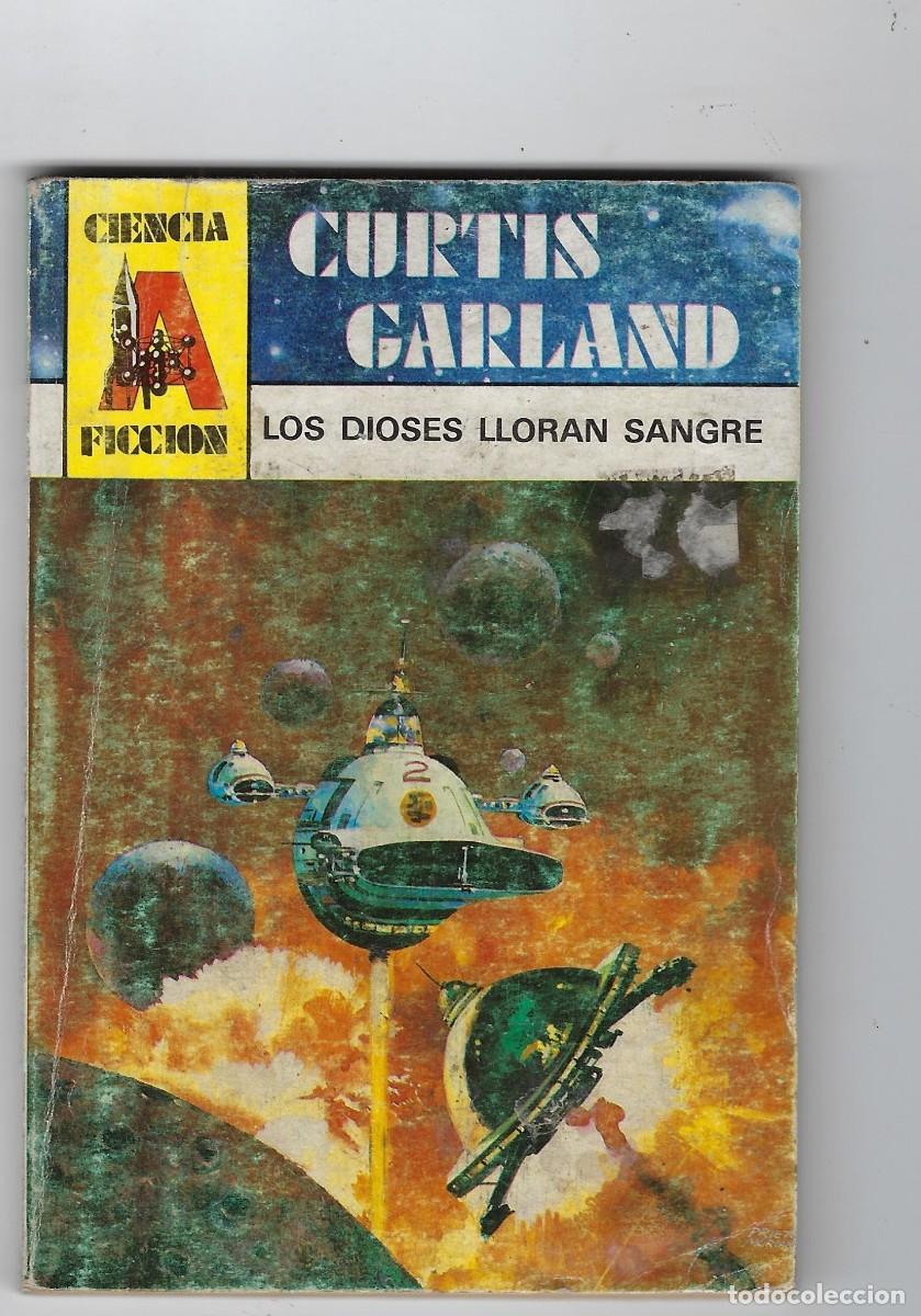 Livres d'occasion: CIENCIA FICCION N&ordm; 21: LOS DIOSES LLORAN SANGRE / CURTIS ARLAND - 1987 ** EDITORIAL ASTRI **