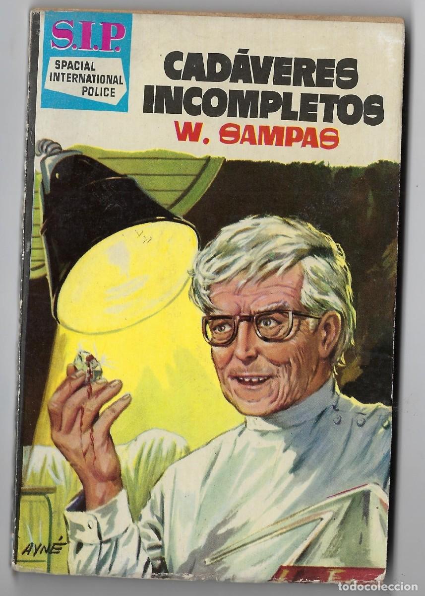 Livres d'occasion: S.I.P. SPACIAL INTERNATIONAL POLICE N&ordm; 63: CADAVERES INCOMPLETOS / W. SAMPAS * EDICIONES TORAY *