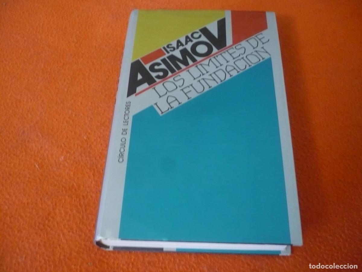 Libros de segunda mano: LOS LIMITES DE LA FUNDACION ( ISAAC ASIMOV ) CIENCIA FICCION CIRCULO DE LECTORES