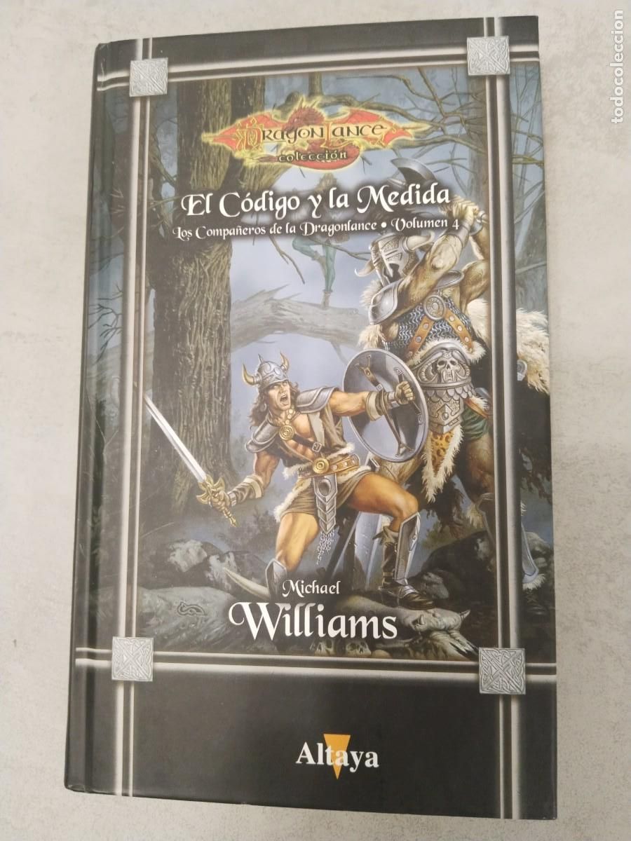 Libros de segunda mano: EL CODIGO Y LA MEDIDA, LOS COMPA&Ntilde;EROS DE DRAGONLANCE, VOL. 6, ALTAYA C&Oacute;DIGO