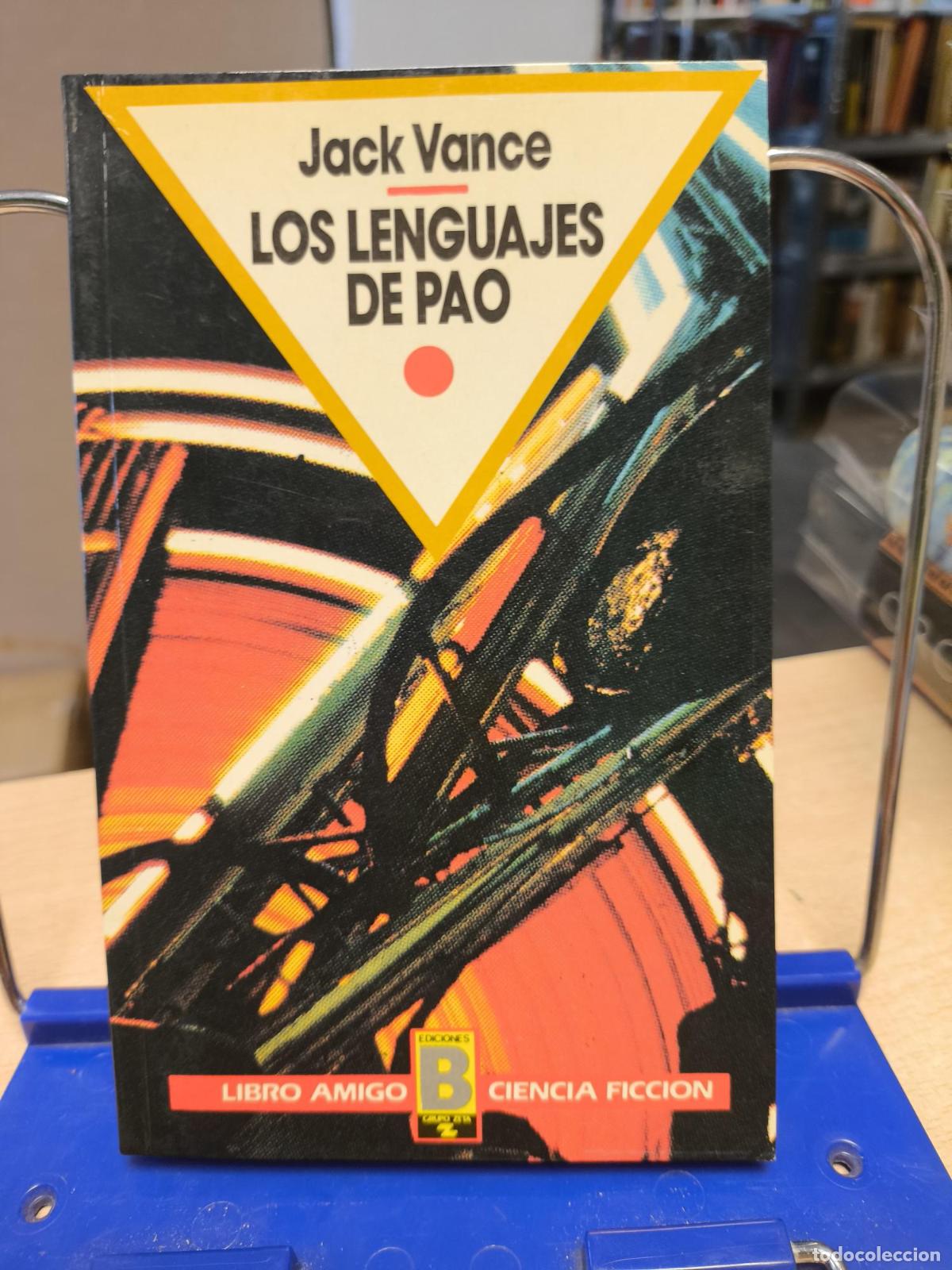 Livres d'occasion: LOS LENGUAJES DE PAO - JACK VANCE - EDICIONES B - 1987 primera ed. - Vance, Jack