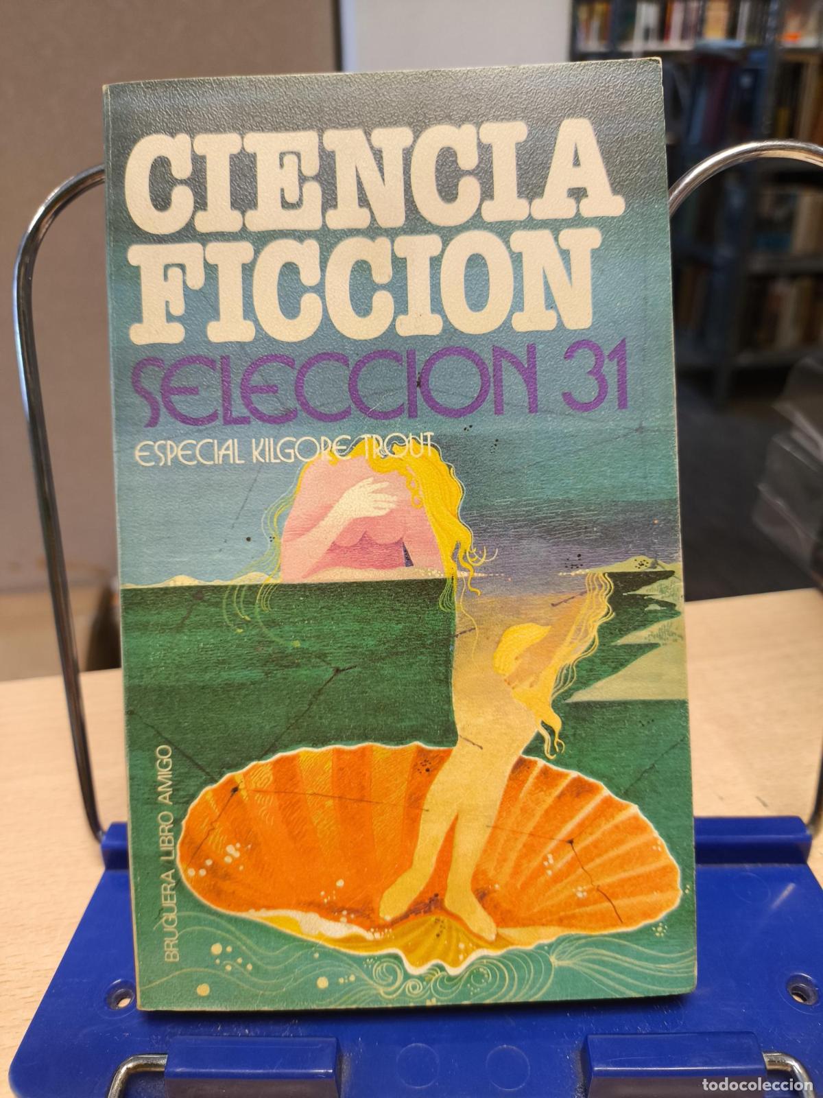 Livres d'occasion: CIENCIA FICCION SELECCION 31 - ESPECIAL KILGORE TROUT - Philip Jos&eacute; Farmer; Kilgore Trout