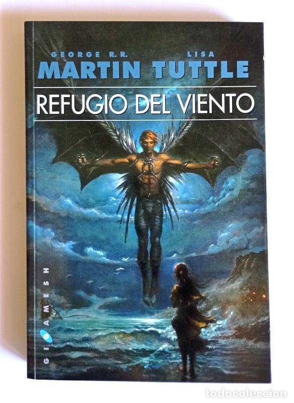 Libros de segunda mano: REFUGIO DEL VIENTO - GEOGE R. R. MARTIN Y LISA TUTTLE