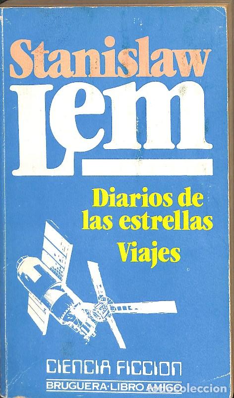 Libros de segunda mano: Diarios de las estrellas. Viajes - Stanisław Lem - Bruguera - Libro Amigo / Ciencia Ficci&oacute;n, Vol: 66
