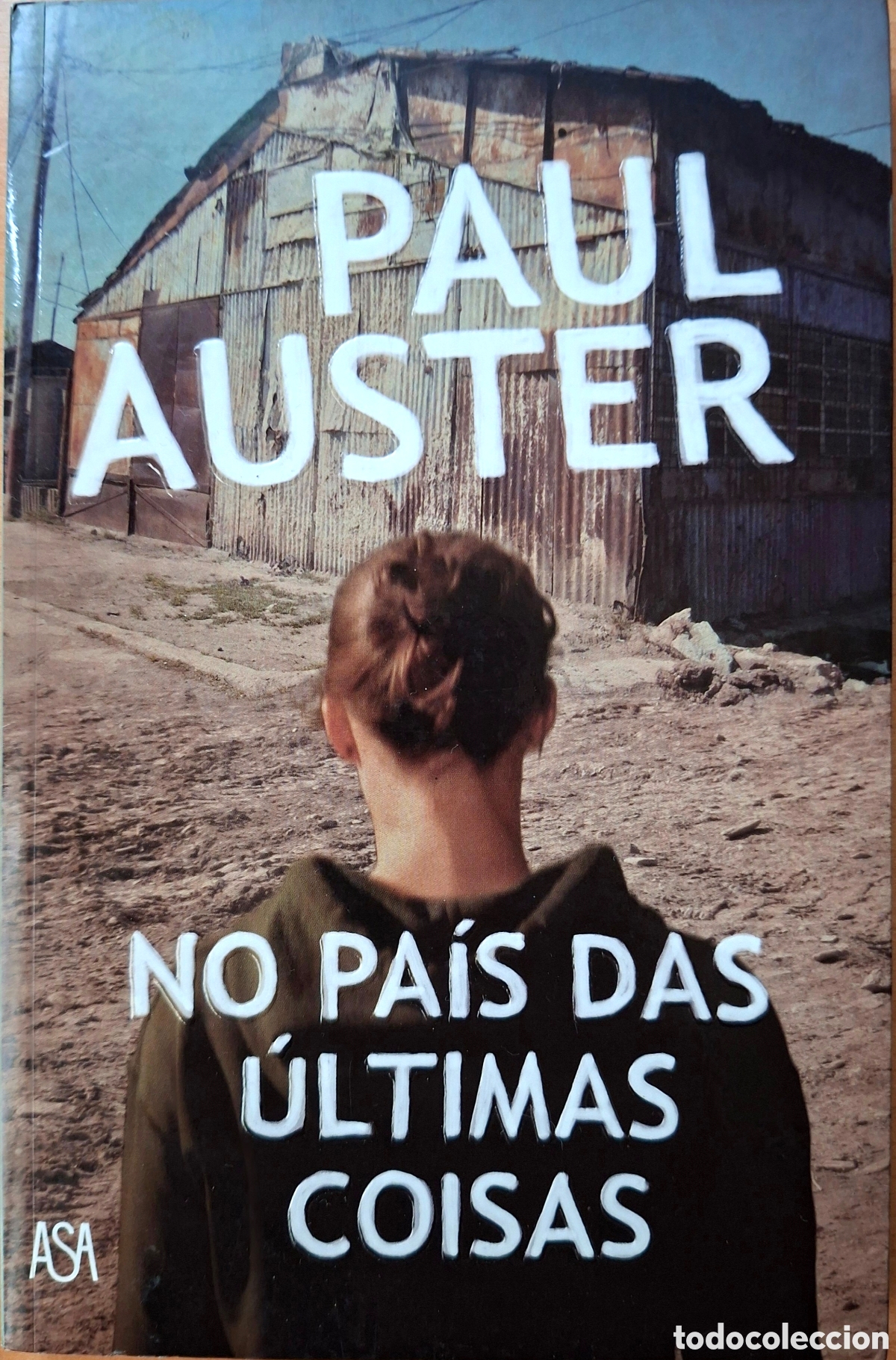 Libros de segunda mano: Paul Auster, NO PA&Iacute;S DAS &Uacute;LTIMAS COISAS. asa, 1&ordf; ed. 2010