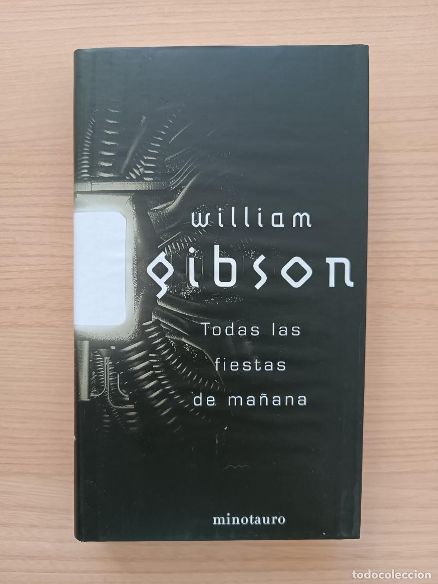 Libros de segunda mano: Todas las fiestas de ma&ntilde;ana - William Gibson. Minotauro