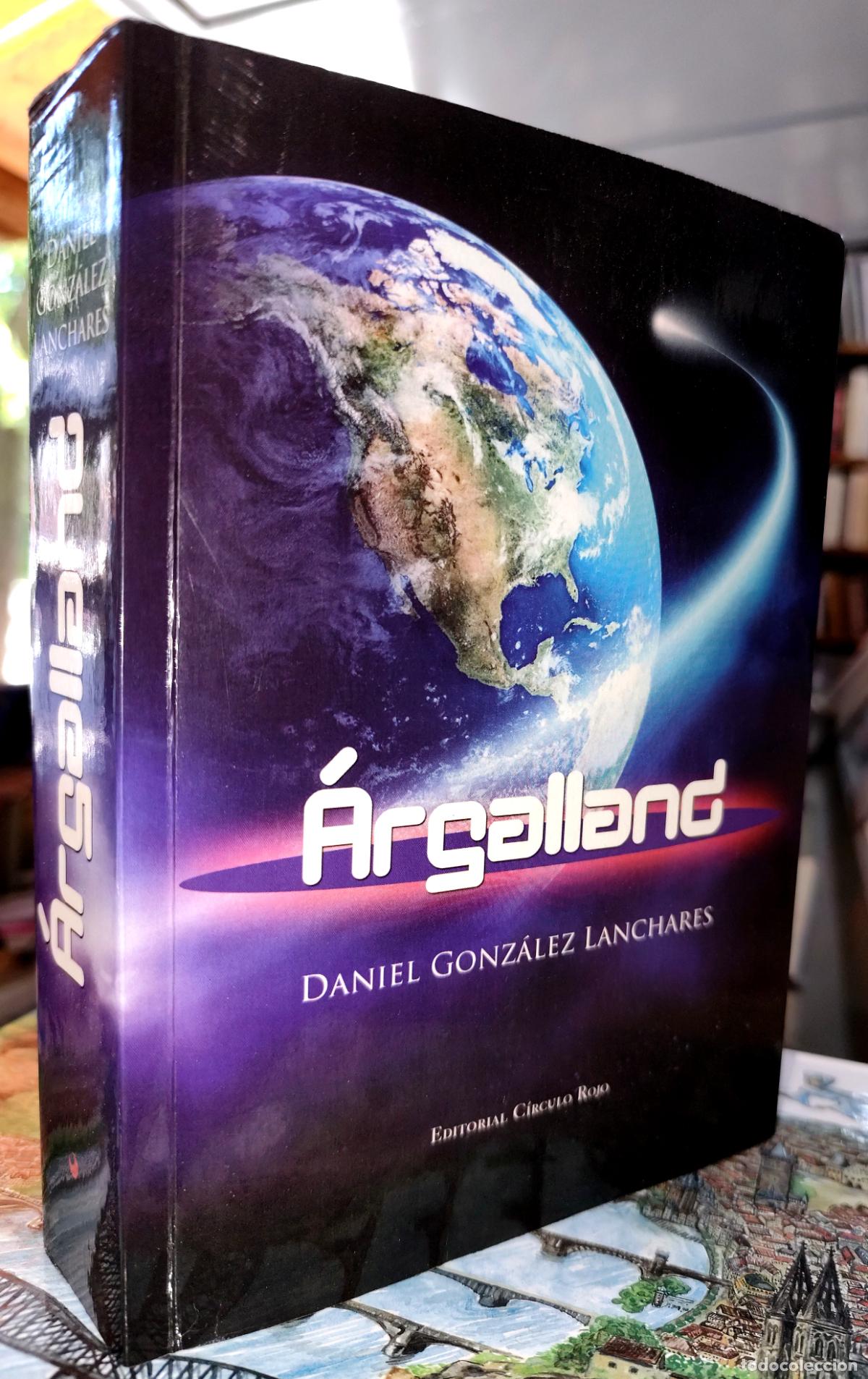 Libros de segunda mano: ARGALLAND. DANIEL GONZ&Aacute;LEZ LANCHARES. CIENCIA FICCI&Oacute;N