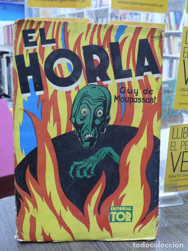 Libros de segunda mano: El Horla - Maupassant, Guy de - Editorial Tor - 1942 - Buenos Aires
