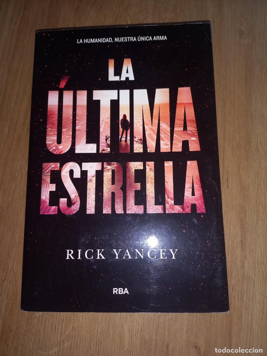Libros de segunda mano: LA ULTIMA ESTRELLA - RICK YANCEY