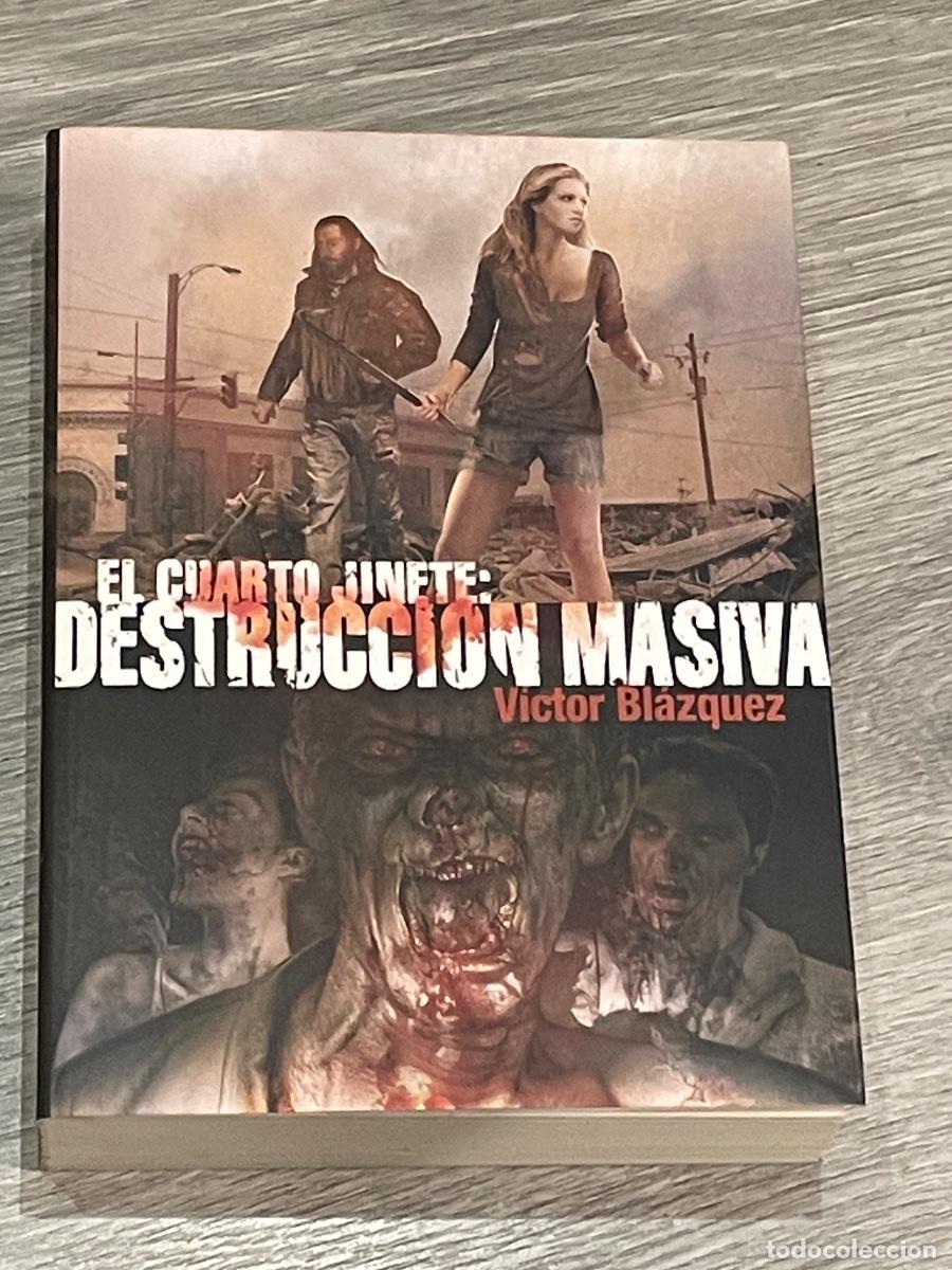 Libros de segunda mano: V&Iacute;CTOR BL&Aacute;ZQUEZ - EL CUARTO JINETE: DESTRUCCI&Oacute;N MASIVA - ED.DOLMEN 2014